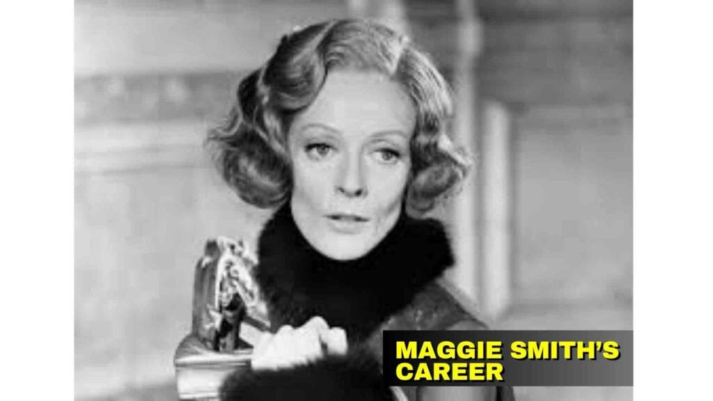 Maggie Smith’s Career