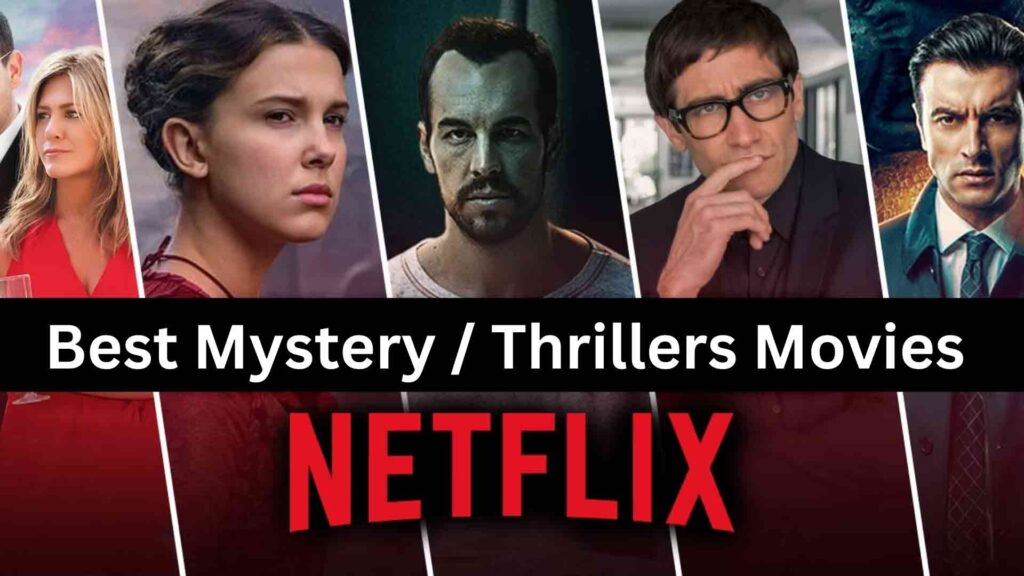 Best Mystery / Thrillers Movies to Watch on Netflix