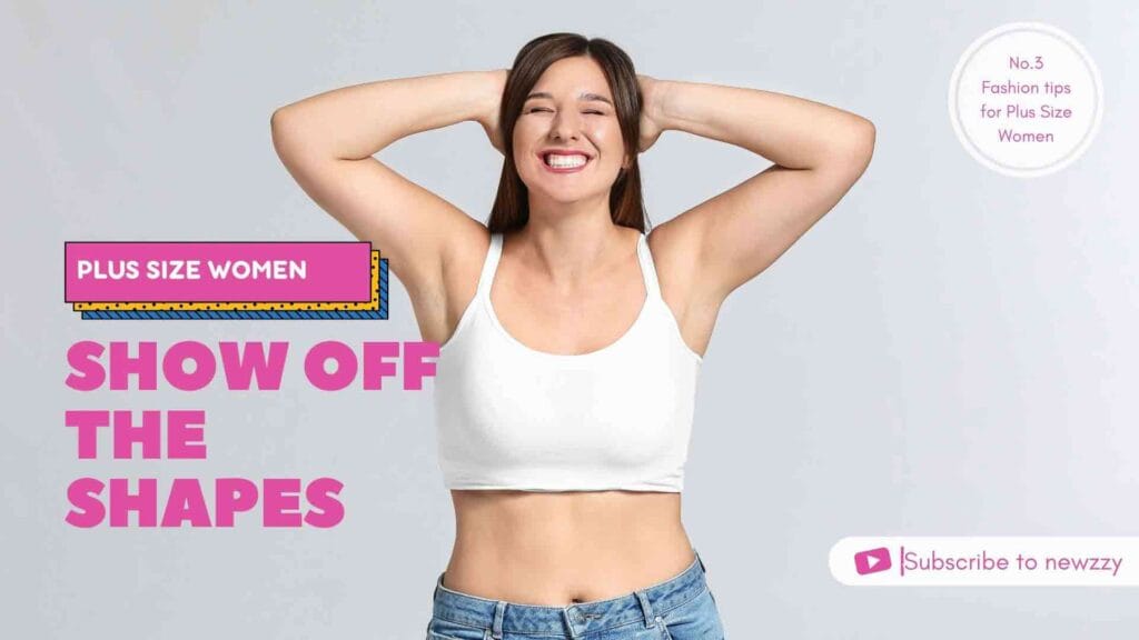 No.3 Fashion tips for women Show off the shapes