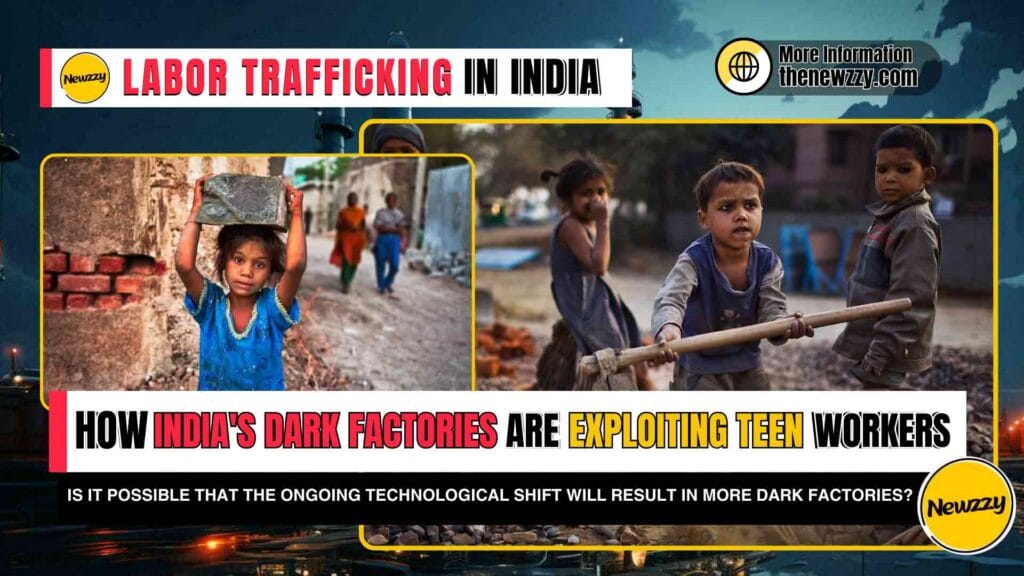 Labor Trafficking in India | How India's Dark Factories Are Exploiting Teen Workers in 2025