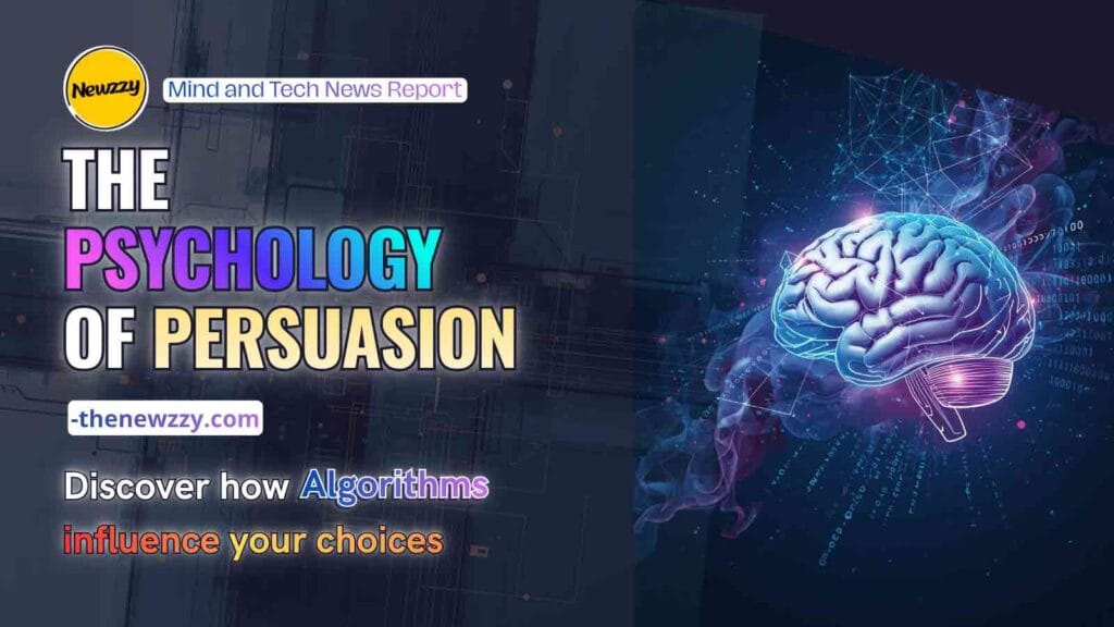 The Psychology of Digital Persuasion | How Algorithms Influences Your Choices in 2025