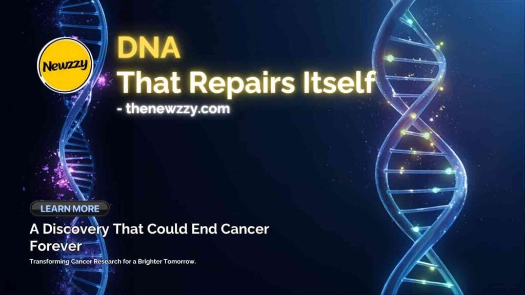DNA Repairs Itself | Discovery That Could End Cancer Forever? 2025 Report DNA Repairs Itself | Discovery That Could End Cancer Forever?