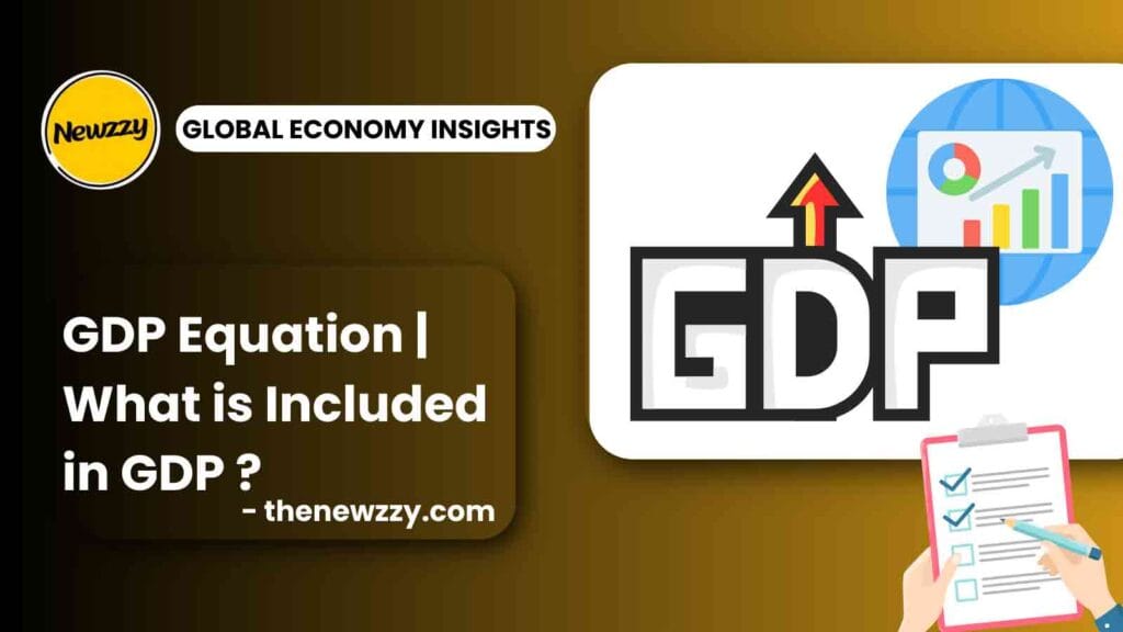 GDP Equation | What is Included in GDP