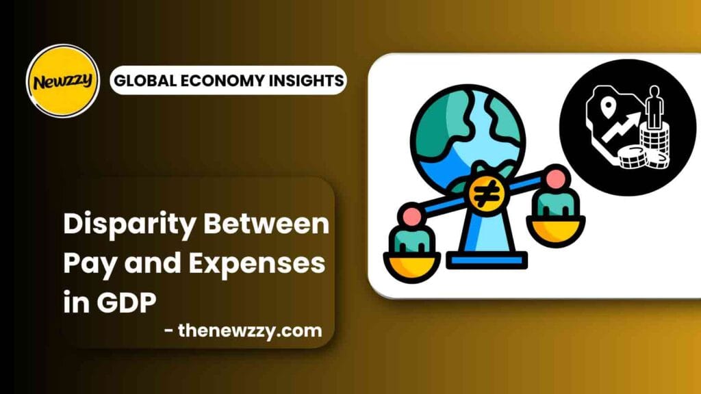 The Growing Disparity Between Pay and Expenses in GDP