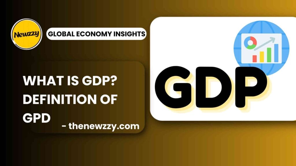 What is GDP? Definition of GDP