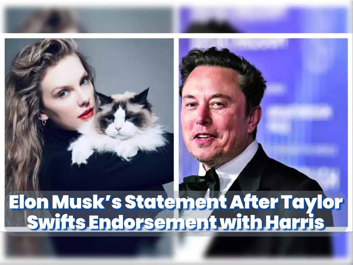 Elon Musk Response to Taylor Swift’s Endorsement with Harris